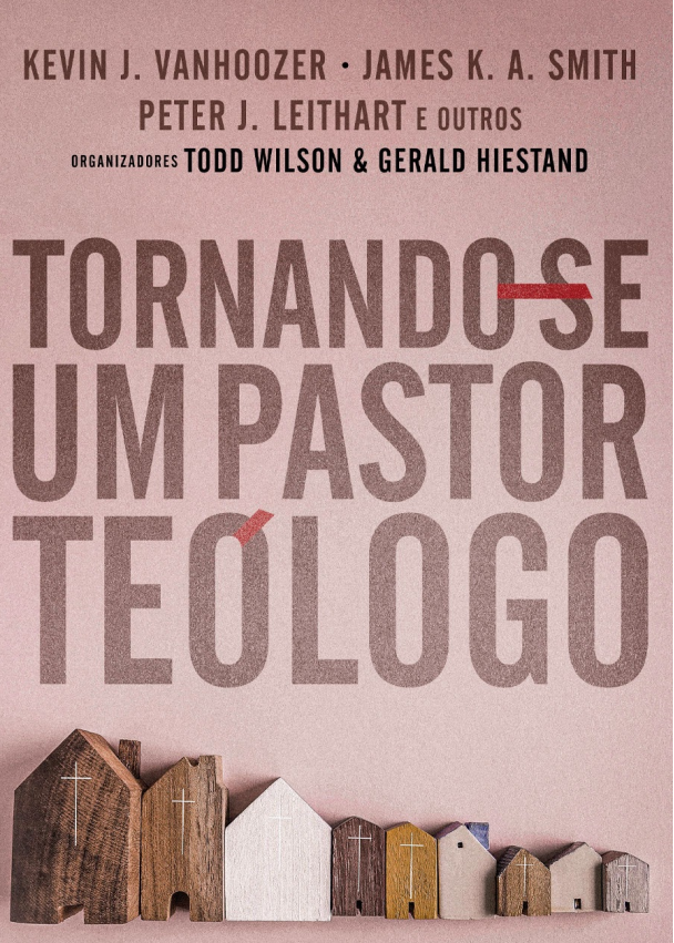 TORNANDO-SE UM PASTOR-TEÓLOGO (Baixar Livro gospel em PDF)