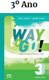 Livro Way to Go - 3º Ano - (Editora Ática) - PNLD 2015-2017