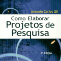 Livro “Como Elaborar Projetos de Pesquisa” – Antônio Carlos Gil [em PDF]