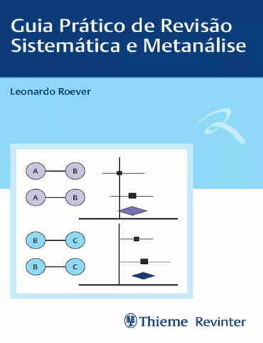 Livro Guia Prático de Revisão Sistemática e Metanálise - L. Roever