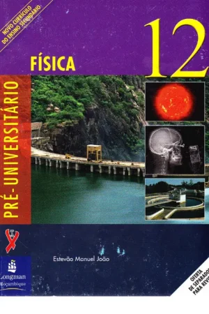 Baixar Livro de Física 12ª Classe Longman - Moçambique [Pré-Universitário]