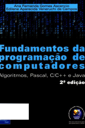 Fundamentos da Programação Computadores Algoritmos, Pascal e CC++ - 2ª Edição