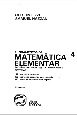 Fundamentos de Matemática Elementar Volume 4 Sequencias, Matrizes, Determinantes e Sistemas