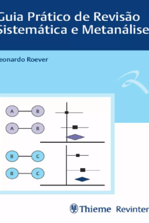 Livro Guia Prático de Revisão Sistemática e Metanálise - L. Roever