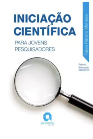 Livro “Iniciação Científica para Jovens Pesquisadores” – F.R. Mendes [em PDF]