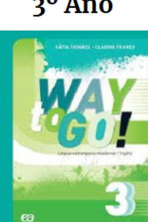 Livro Way to Go - 3º Ano - (Editora Ática) - PNLD 2015-2017