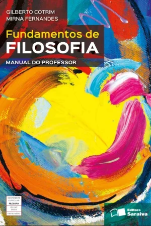 Livro de Fundamentos de Filosofia (Cotrim & Fernandes) 4ª edição