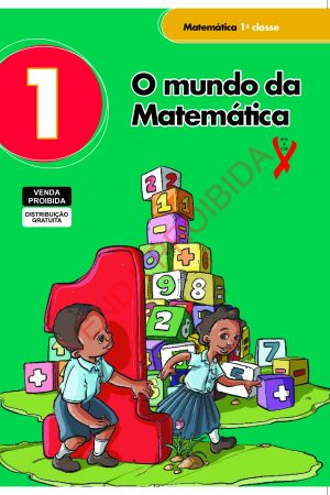 O Mundo Matemática da 1ª Classe – MEC/MINEDH Moçambique em PDF